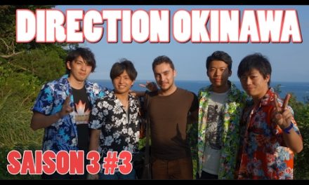 ICHIBAN JAPAN – Saison 3 Épisode 3 : Direction Okinawa